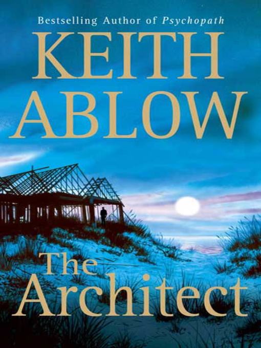 Title details for The Architect by Keith Russell Ablow, MD - Wait list